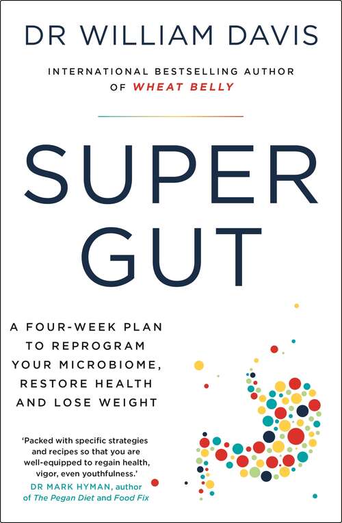 Book cover of Super Gut: A Four-Week Plan to Reprogram Your Microbiome, Restore Health and Lose Weight