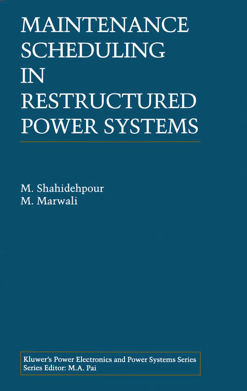 Book cover of Maintenance Scheduling in Restructured Power Systems (2000) (Power Electronics and Power Systems)