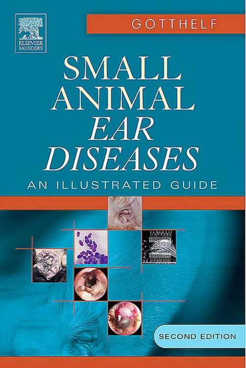 Book cover of Small Animal Ear Diseases - E-Book: An Illustrated Guide