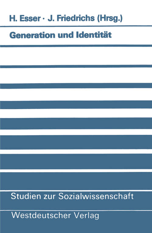 Book cover of Generation und Identität: Theoretische und empirische Beiträge zur Migrationssoziologie (1990) (Studien zur Sozialwissenschaft #97)