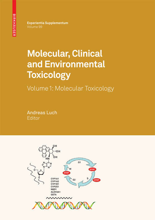 Book cover of Molecular, Clinical and Environmental Toxicology: Volume 1: Molecular Toxicology (2009) (Experientia Supplementum #99)