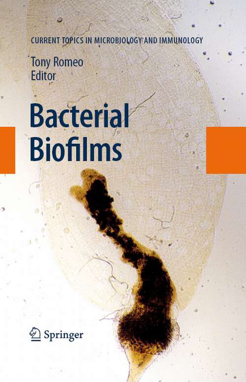 Book cover of Bacterial Biofilms (2008) (Current Topics in Microbiology and Immunology #322)