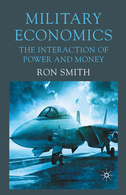 Book cover of Military Economics: The Interaction of Power and Money (2009)