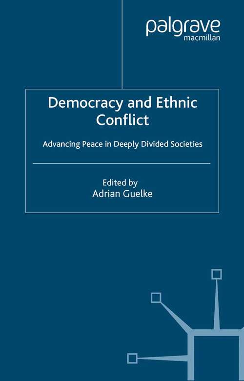 Book cover of Democracy and Ethnic Conflict: Advancing Peace in Deeply Divided Societies (2004)