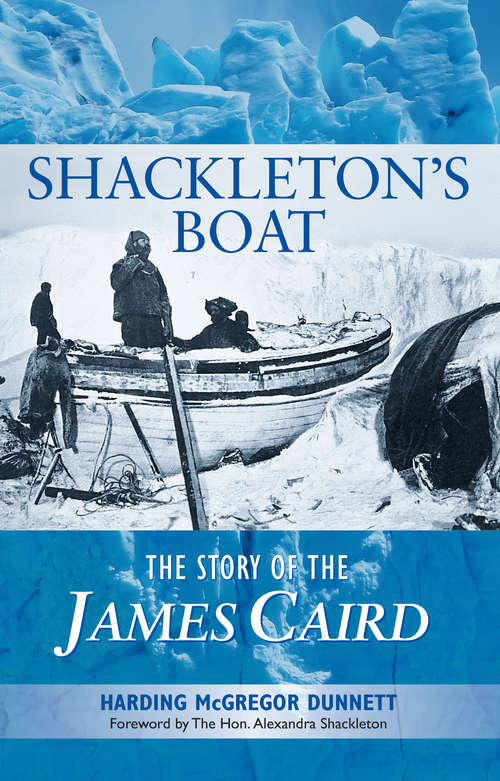 Book cover of Shackleton's Boat: The Story Of The James Caird