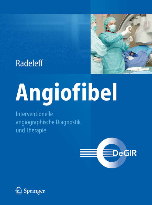 Book cover of Angiofibel: Interventionelle angiographische Diagnostik und Therapie (2013)