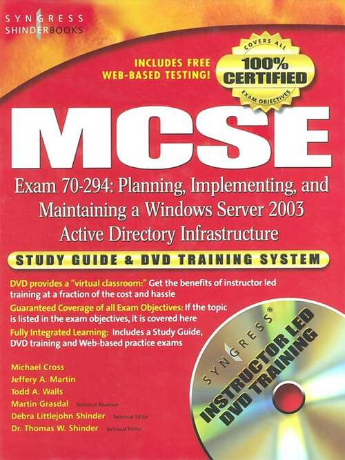 Book cover of MCSE Planning, Implementing, and Maintaining a Microsoft Windows Server 2003 Active Directory Infrastructure (Exam 70-294): Study Guide and DVD Training System