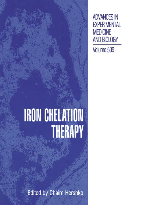 Book cover of Iron Chelation Therapy (2002) (Advances in Experimental Medicine and Biology #509)