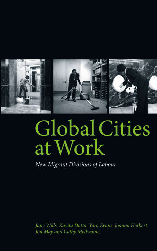 Book cover of Global Cities At Work: New Migrant Divisions of Labour