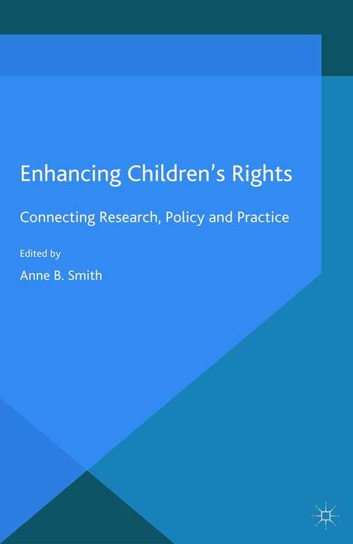 Book cover of Enhancing Children's Rights: Connecting Research, Policy and Practice (2015) (Studies in Childhood and Youth)