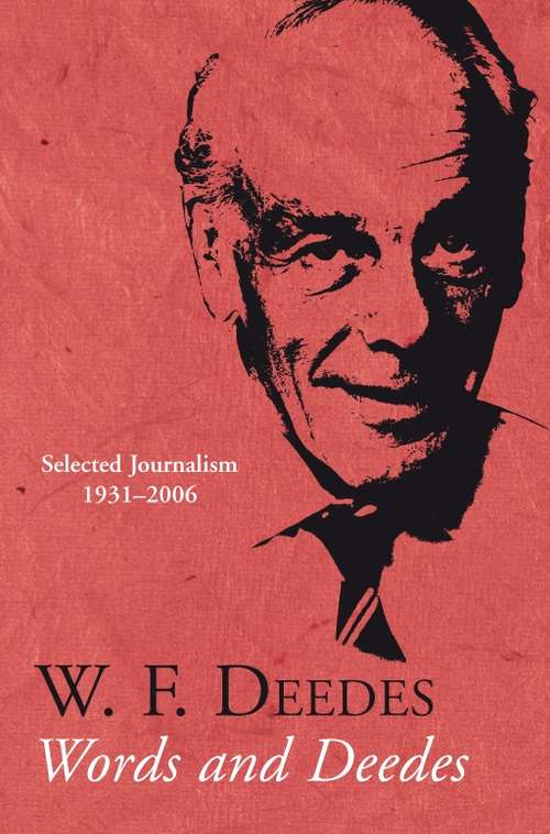 Book cover of Words and Deedes: Selected Journalism 1931-2006