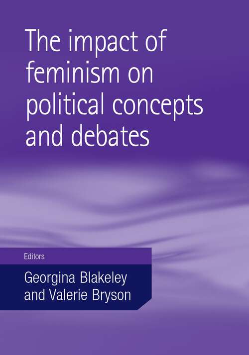 Book cover of The impact of feminism on political concepts and debates
