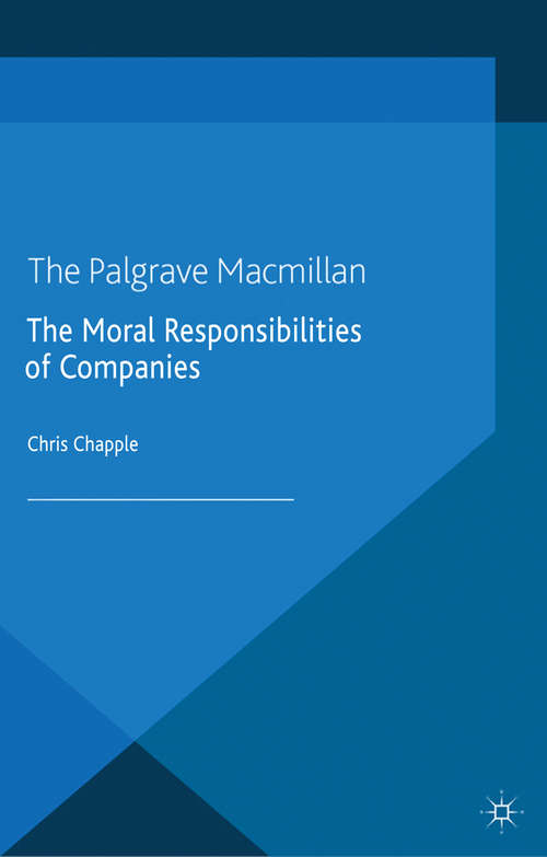 Book cover of The Moral Responsibilities of Companies (2014) (Palgrave Studies in Ethics and Public Policy)