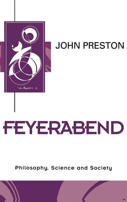 Book cover of Feyerabend: Philosophy, Science and Society (Key Contemporary Thinkers)