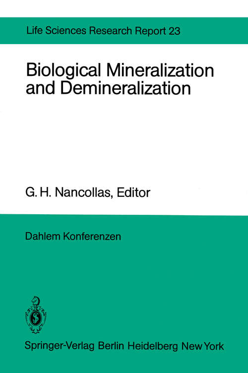 Book cover of Biological Mineralization and Demineralization: Report of the Dahlem Workshop on Biological Mineralization and Demineralization Berlin 1981, October 18–23 (1982) (Dahlem Workshop Report #23)