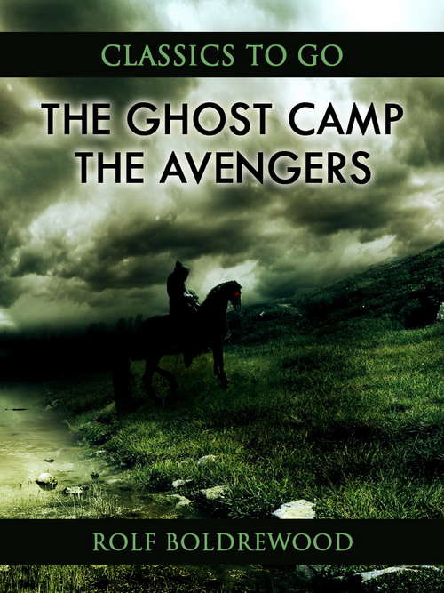 Book cover of The Ghost Camp: Or The Avengers (Classics To Go)