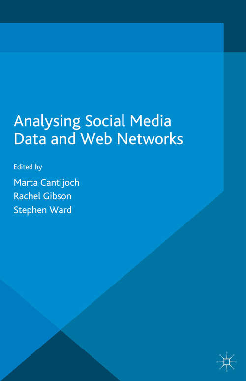 Book cover of Analyzing Social Media Data and Web Networks (2014)