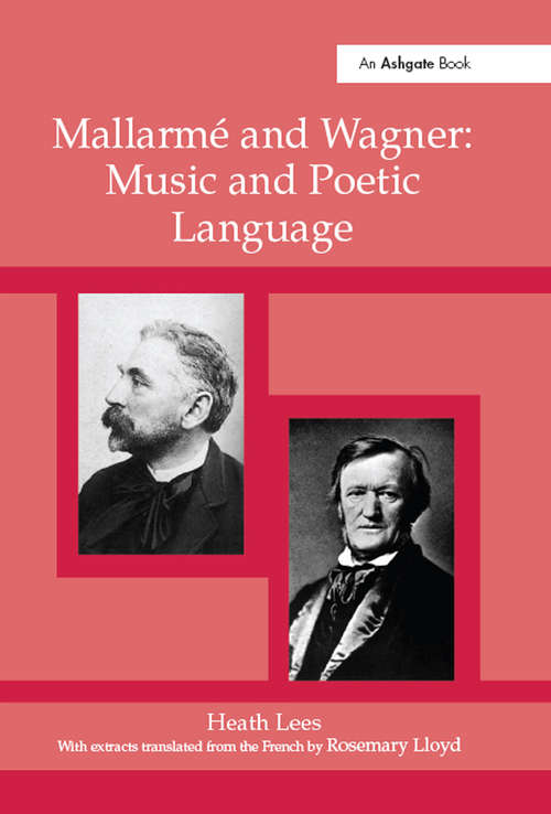 Book cover of Mallarmé Wagner: Music and Poetic Language
