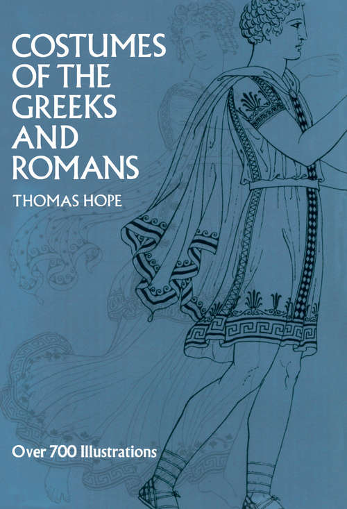 Book cover of Costumes of the Greeks and Romans (Dover Pictorial Archive Ser.)