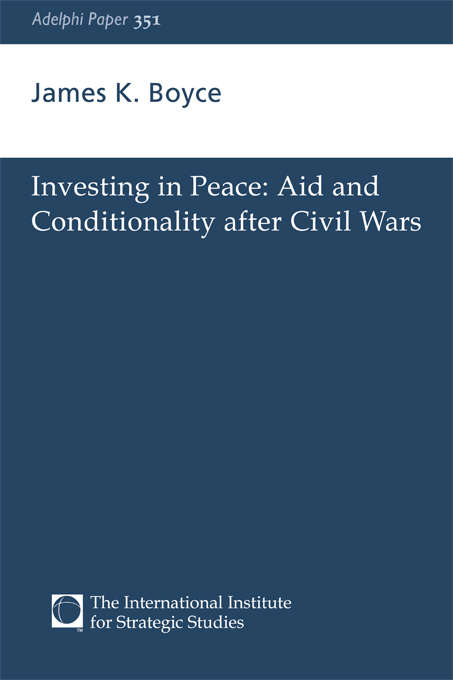 Book cover of Investing in Peace: Aid and Conditionality after Civil Wars (Adelphi series)