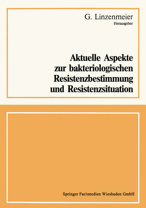 Book cover of Aktuelle Aspekte zur bakteriologischen Resistenzbestimmung und Resistenzsituation (1982)