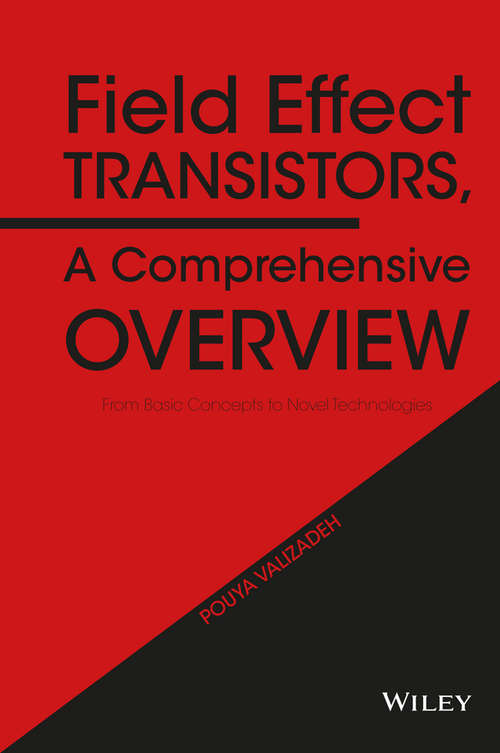 Book cover of Field Effect Transistors, A Comprehensive Overview: From Basic Concepts to Novel Technologies