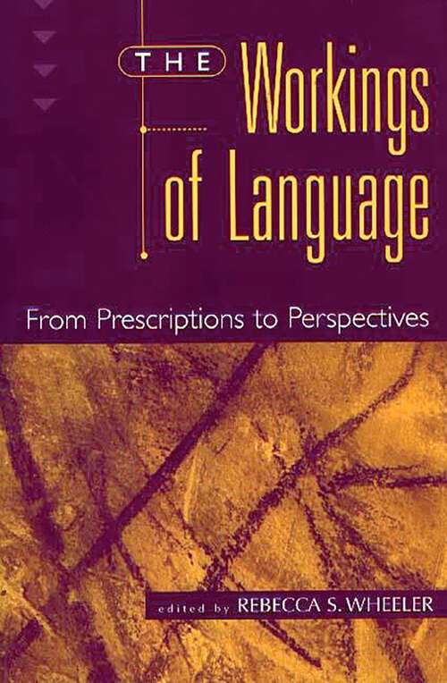 Book cover of The Workings of Language: From Prescriptions to Perspectives