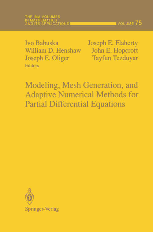 Book cover of Modeling, Mesh Generation, and Adaptive Numerical Methods for Partial Differential Equations (1995) (The IMA Volumes in Mathematics and its Applications #75)