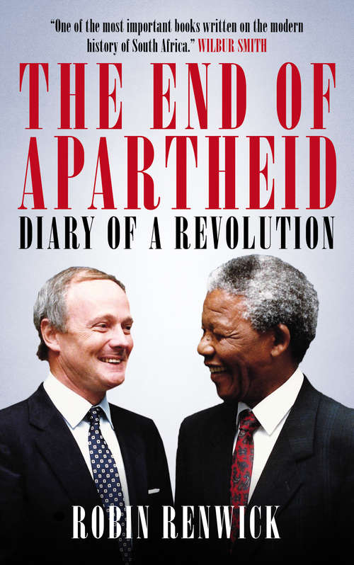 Book cover of The End of Apartheid: Diary of a Revolution