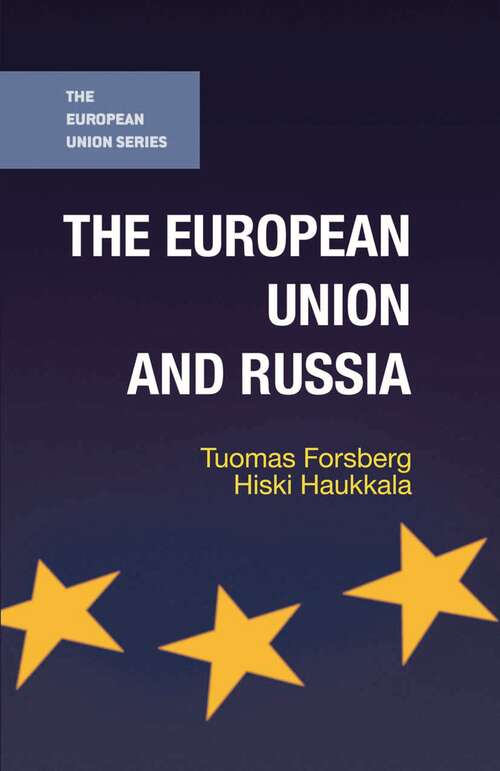 Book cover of The European Union and Russia (1st ed. 2090) (The European Union Series)