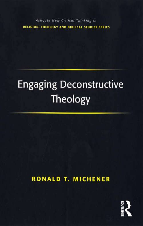 Book cover of Engaging Deconstructive Theology (Routledge New Critical Thinking in Religion, Theology and Biblical Studies)