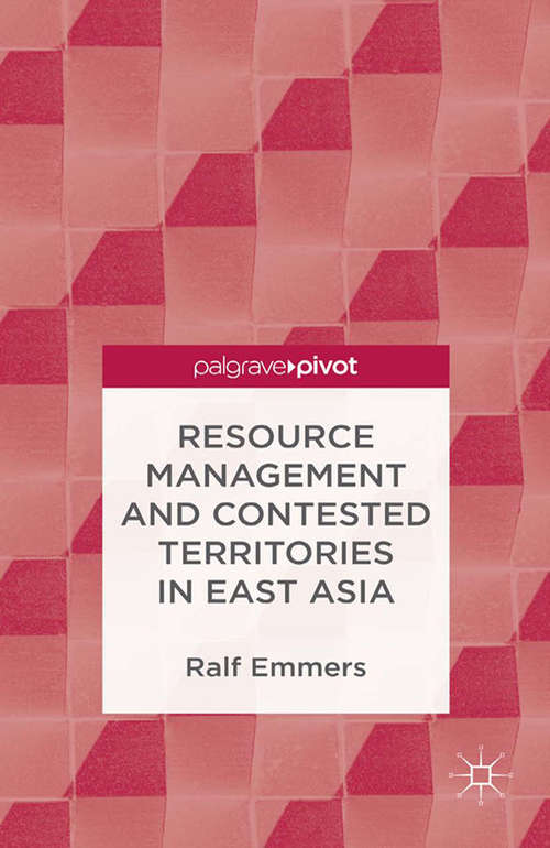 Book cover of Resource Management and Contested Territories in East Asia (2013)