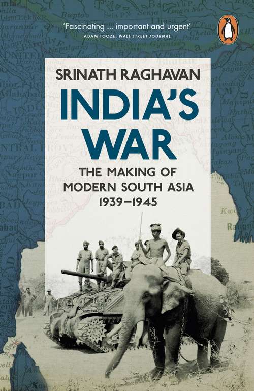 Book cover of India's War: The Making of Modern South Asia, 1939-1945