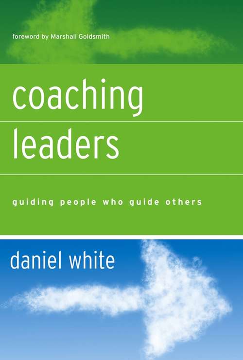 Book cover of Coaching Leaders: Guiding People Who Guide Others (J-B US non-Franchise Leadership #373)
