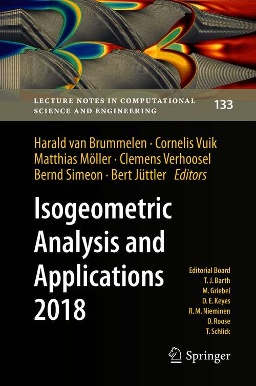Book cover of Isogeometric Analysis and Applications 2018 (1st ed. 2021) (Lecture Notes in Computational Science and Engineering #133)