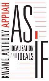 Book cover of As If: Idealization and Ideals