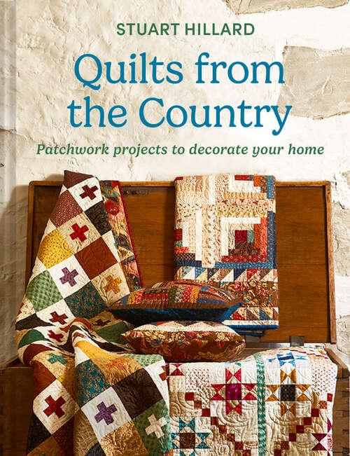 Book cover of Quilts from the Country: Patchwork projects to decorate your home