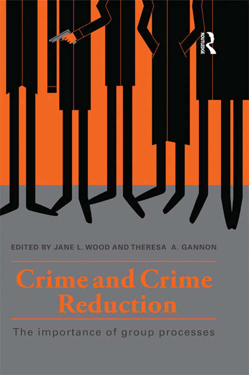 Book cover of Crime and Crime Reduction: The importance of group processes