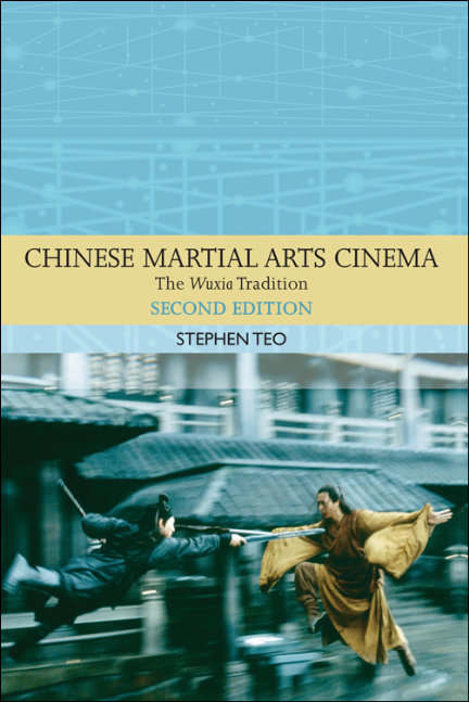 Book cover of Chinese Martial Arts Cinema: The Wuxia Tradition (Traditions in World Cinema)