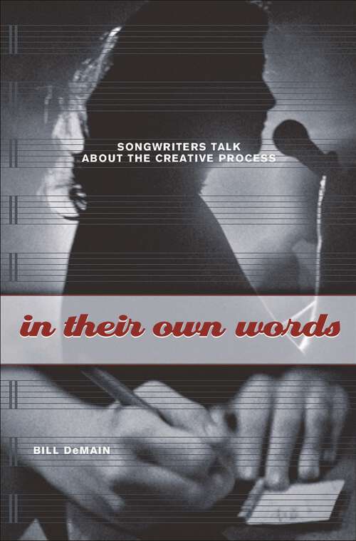 Book cover of In Their Own Words: Songwriters Talk About the Creative Process