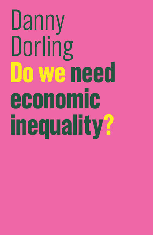 Book cover of Do We Need Economic Inequality? (The Future of Capitalism)