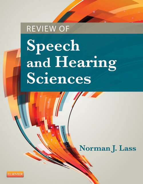 Book cover of Review of Speech and Hearing Sciences - E-Book: Review of Speech and Hearing Sciences - E-Book