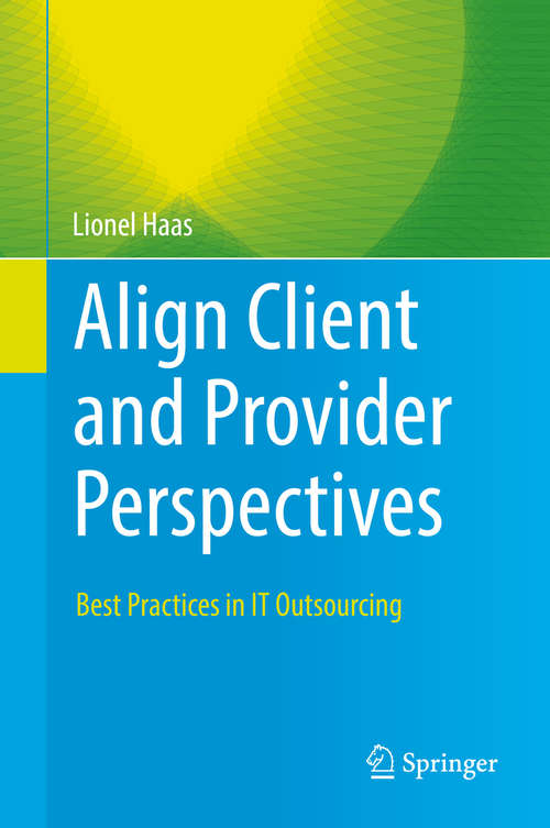 Book cover of Align Client and Provider Perspectives: Best Practices in IT Outsourcing