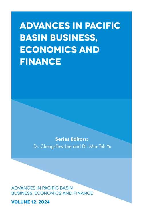 Book cover of Advances in Pacific Basin Business, Economics and Finance (Advances in Pacific Basin Business, Economics and Finance #12)
