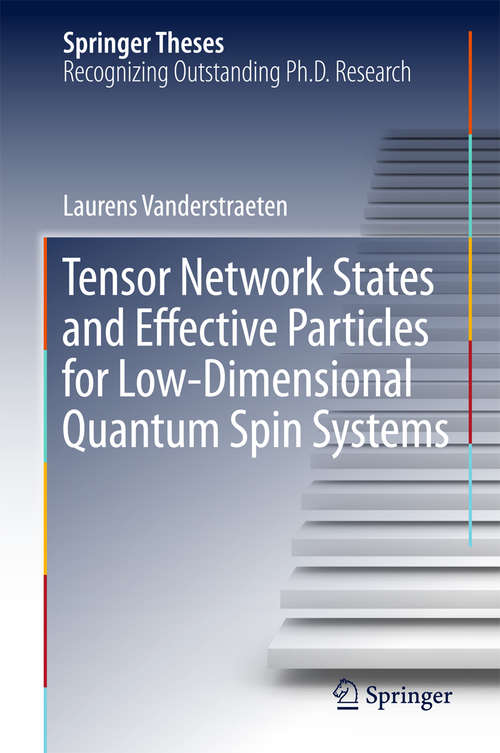 Book cover of Tensor Network States and Effective Particles for Low-Dimensional Quantum Spin Systems (Springer Theses)