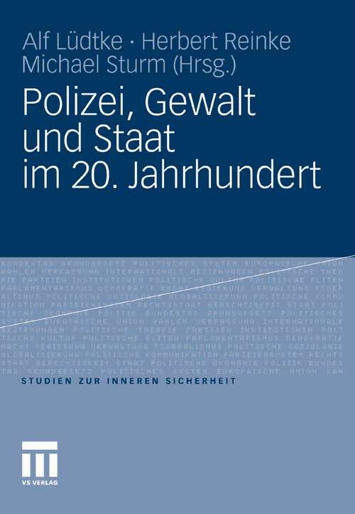 Book cover of Polizei, Gewalt und Staat im 20. Jahrhundert (2011) (Studien zur Inneren Sicherheit)