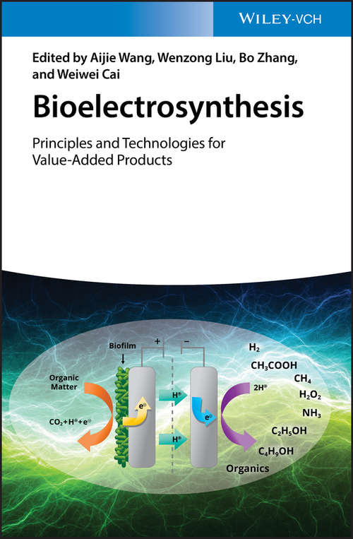 Book cover of Bioelectrosynthesis: Principles and Technologies for Value-Added Products