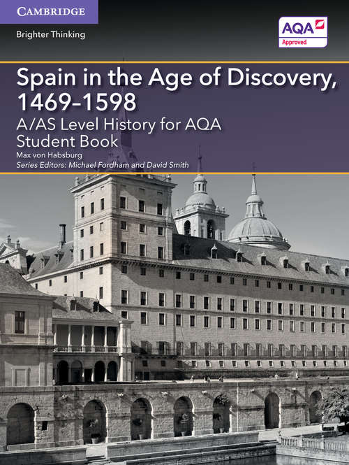 Book cover of A/AS Level History for AQA: Spain in the Age of Discovery, 1469–1598 (PDF)