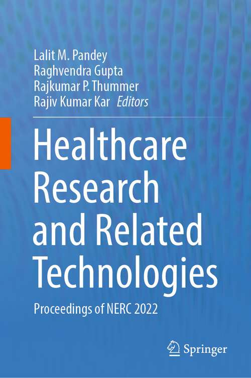 Book cover of Healthcare Research and Related Technologies: Proceedings of NERC 2022 (1st ed. 2023)