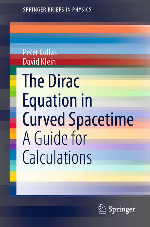 Book cover of The Dirac Equation in Curved Spacetime: A Guide for Calculations (1st ed. 2019) (SpringerBriefs in Physics)